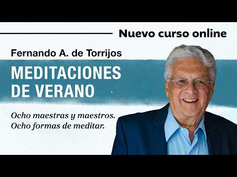 🌿 SUMMER MEDITATIONS | Online course with Fernando A de Torrijos #onlinecourse
