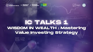 IC TALKS 1  'Wisdom in Wealth: Mastering Value Investing Strategies'