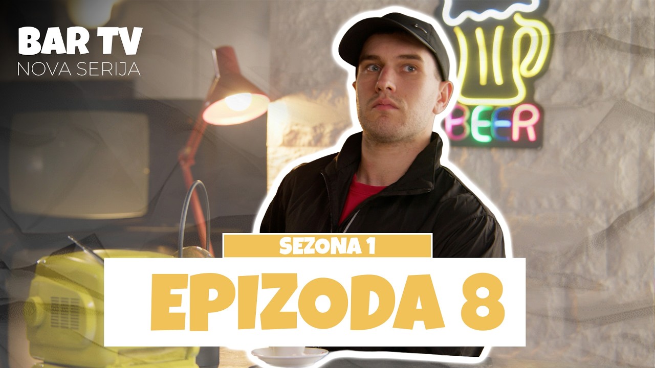 BAR TV - EPIZODA 8 (NOVA SERIJA) - YouTube