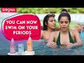 You can now swim on your periods  sirona menstrual cup  sirona hygiene
