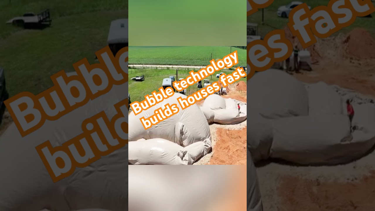 Bubble technology builds houses fast