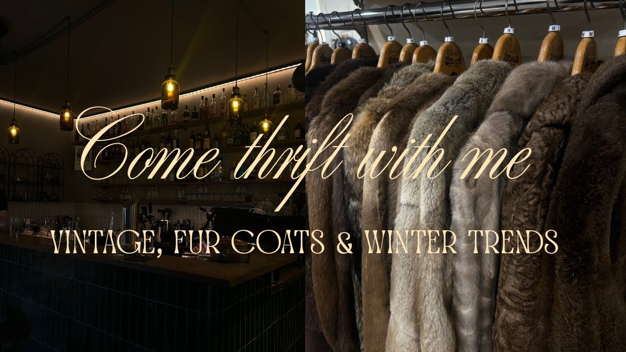 COME THRIFT WITH ME! - vintage, fur coats & winter trends