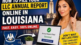 How to file your LLC annual report online in Louisiana
