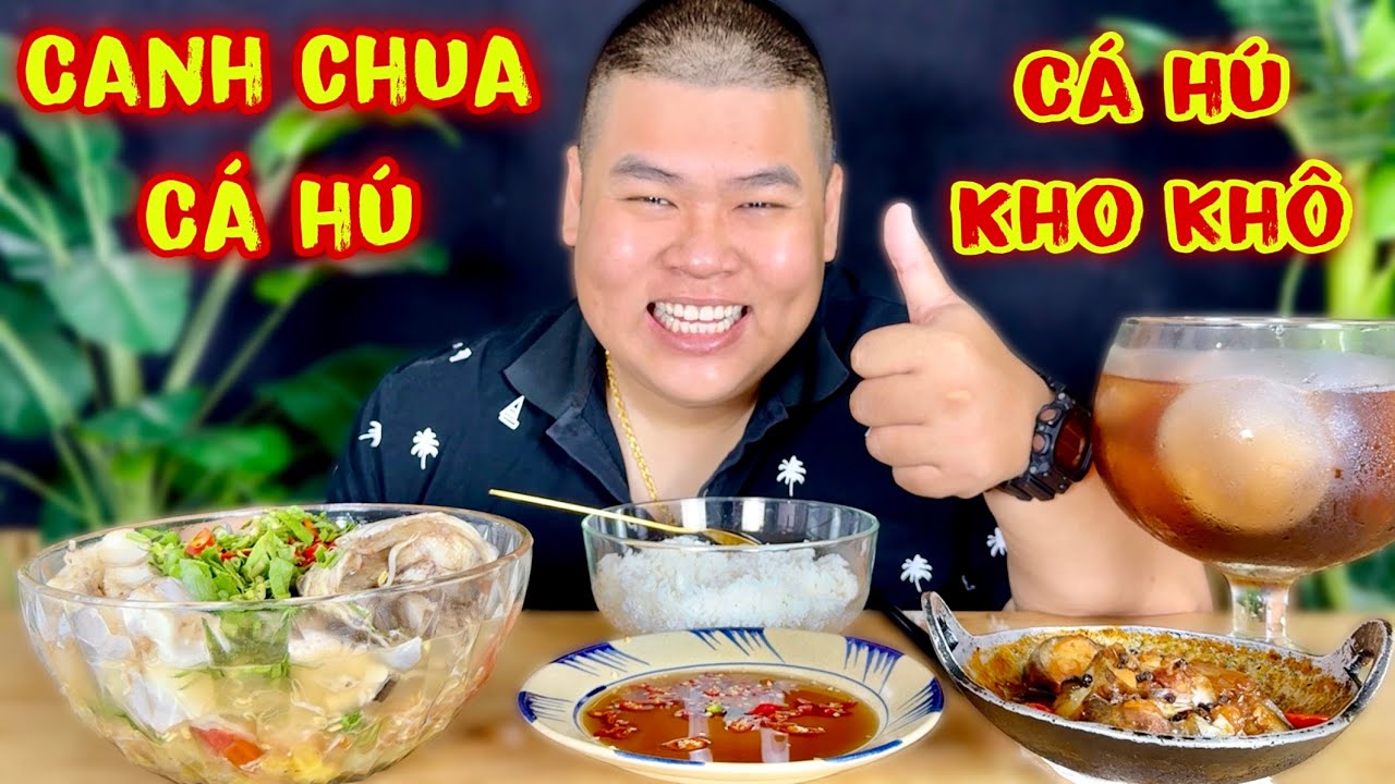 Xác Định Hao Cơm Khi Ăn Với Món Hú Kho Khô Và Canh Chua Cá Hú Thứ Nào Chịu Nổi