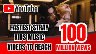 [TOP 11] FASTEST STRAY KIDS MUSIC VIDEOS TO REACH 100 MILLION VIEWS ON YOUTUBE