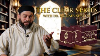 Understanding VS Memorizing the Quran | The Clear Series EP 14 | With Dr. Mustafa Khattab
