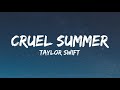 Cruel Summer - Taylor Swift - (Lyrics)