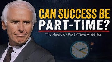 The Magic of Part Time Ambition | Jim Rohn Motivation