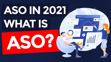 App Store Optimization in 2021 - What is ASO? (Part 1/6)