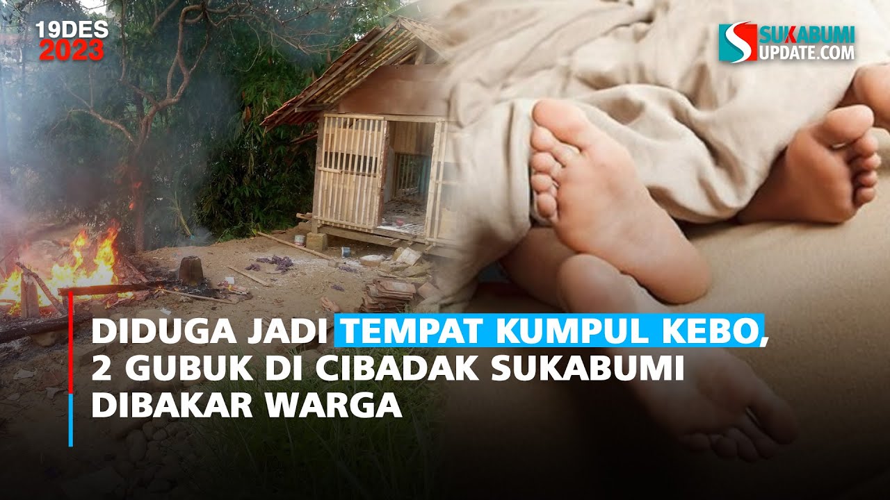 Diduga Jadi Tempat Kumpul Kebo, 2 Gubuk di Cibadak Sukabumi Dibakar Warga