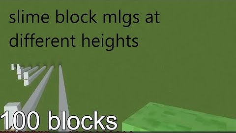 Slime Block MLGs at Different Heights