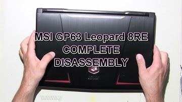 MSI GP63 Leopard 8RE How To Complete Take Apart Full Disassembly Nothing Left