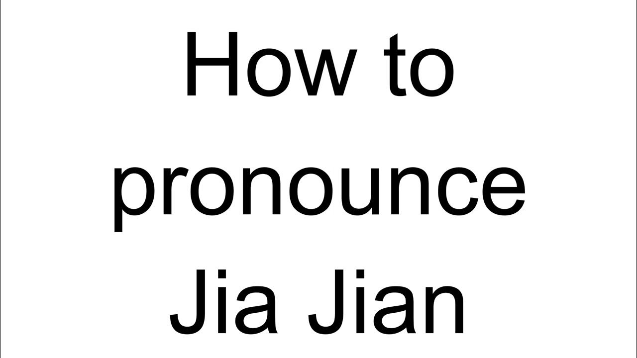How to Pronounce Jia Jian (Chinese) YouTube