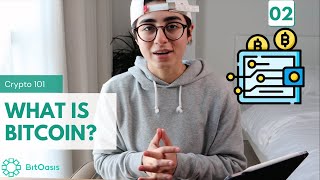 BitOasis | Episode 2: What is Bitcoin