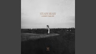 Video thumbnail of "Kameron Marlowe - Steady Heart"