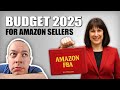 BUDGET 2025 - How It Will Impact Amazon FBA Sellers