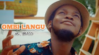 Mr Bass - Ombi Langu (Official Music Video)