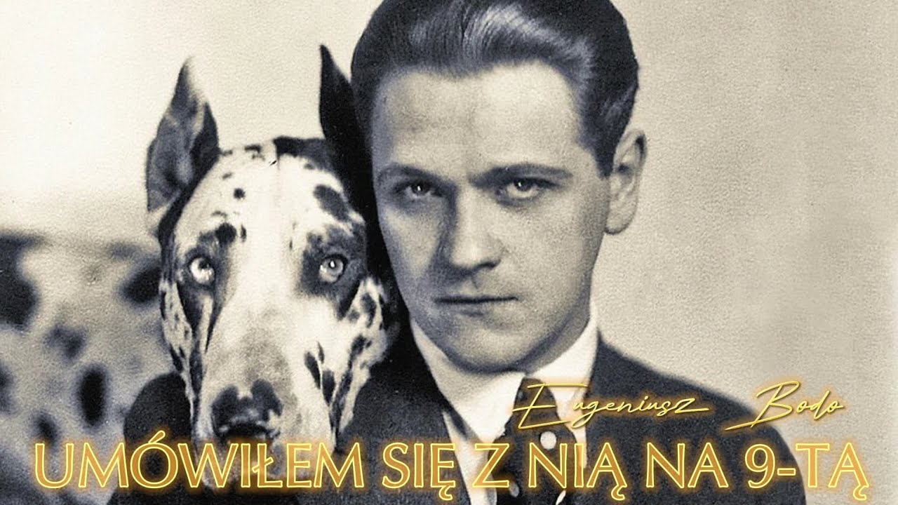 EUGENIUSZ BODO- UMÓWIŁEM SIĘ Z NIĄ NA DZIEWIĄTĄ(LYRICS/TEKST) - YouTube