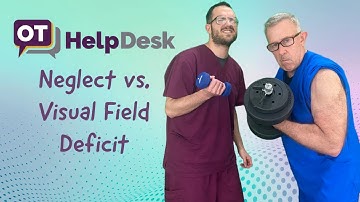 Neglect vs. Visual Field Deficit - OT Help Desk