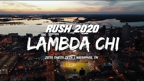 Rush Lambda Chi 2020 | University of Memphis - Zeta Theta Zeta