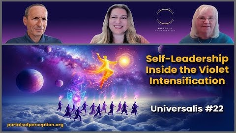 Self-Leadership Inside the Violet Intensification - Universalis #22