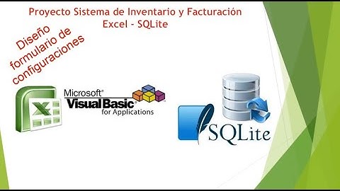 Proyecto Sistema Inventario Facturacion Excel SQLite Diseño de formulario configuraciones