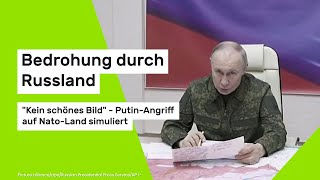 Bedrohung Durch Russland Kein Schönes Bild - Putin-Angriff Auf Nato-Land Simuliert