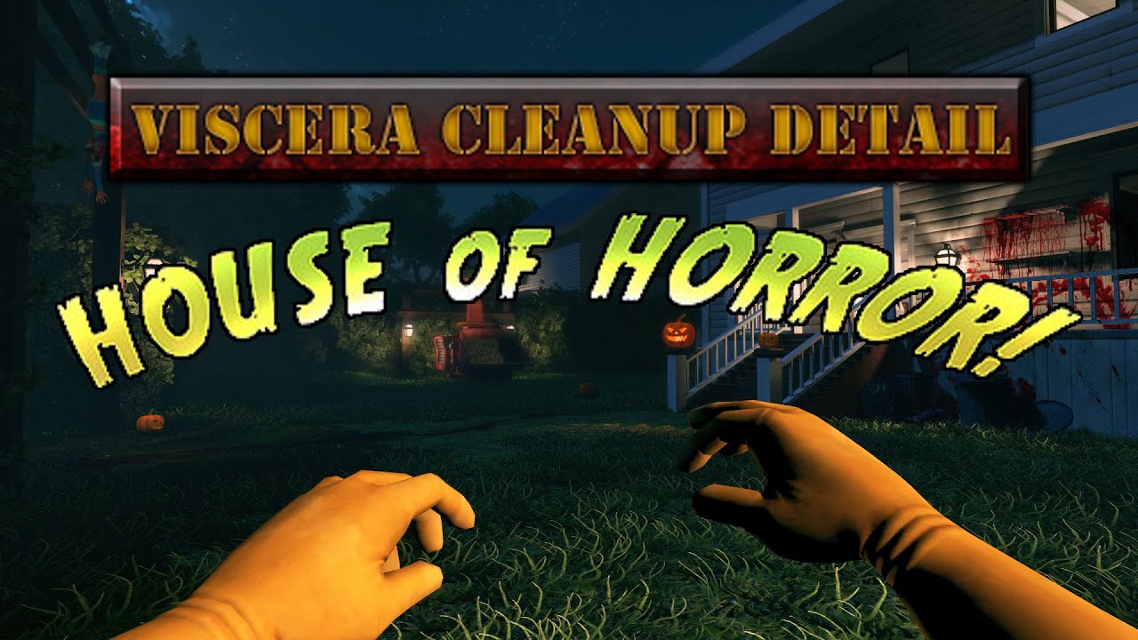 viscera cleanup detail house of horror shenanigans pt 1 viscera cleanup detail incident report