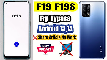 Oppo F19, F19S Frp Bypass // Android 13,14 New Update Share Article Note Working 100% Working Method