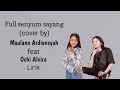 Full senyum sayang // Cover by // Maulana Ardiansyah Feat Ochi Alvira // [Lirik]