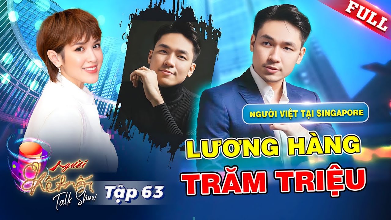 Người Kết Nối 63 | Làm việc ở Amazon, chàng trai kiếm trăm triệu mỗi tháng tại Singapore