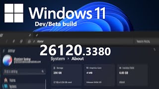 Famous Windows 11 Dev/Beta build 26120.3380 - What's New? Profile