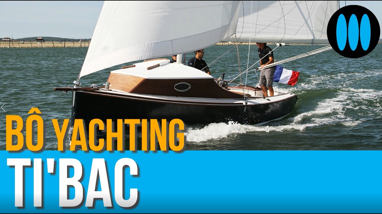 Ti'Bac BÔ Yachting - un voilier tout bois, aussi efficace qu'élégant