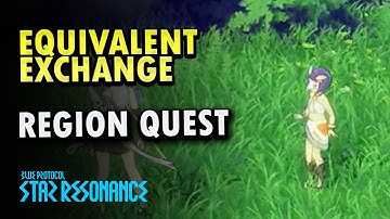Equivalent Exchange (Region Quest)  BPSR | Blue Protocol : Star Resonance