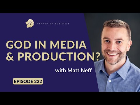 God in Media Production with Matt Neff