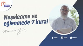 Neşelenme ve eğlenmede 7 kural