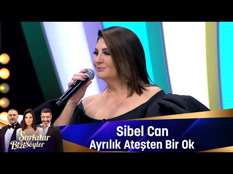 Sibel Can - AYRILIK ATEŞTEN BİR OK