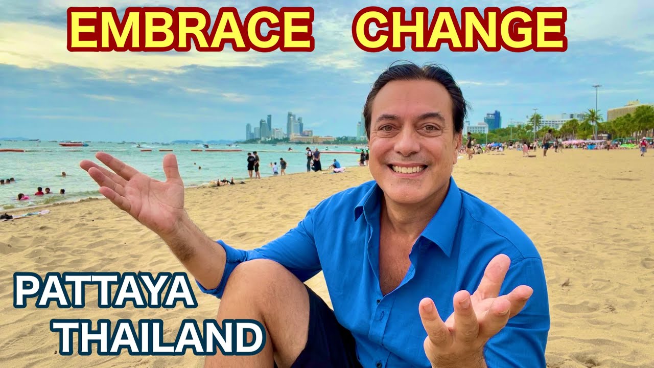 How I Embrace Change! Pattaya Thailand Travel, expat living overseas ...