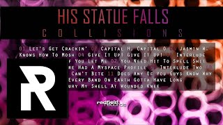 02 HIS STATUE FALLS - Capital H, Capital 0