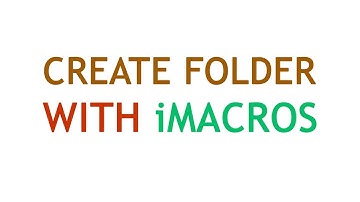 CREATE FOLDER WITH iMACROS