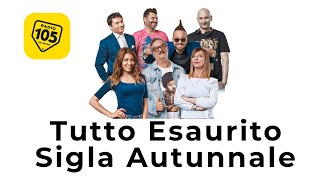 Tutto Esaurito - Sigla Autunnale 2021 - Radio 105