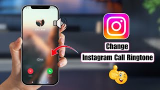 How To Change Instagram Call Ringtone