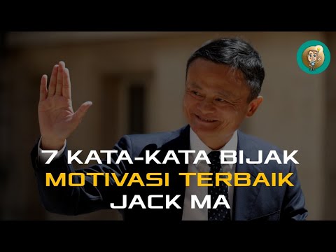 7 Kata Kata Bijak Motivasi Terbaik Jack Ma video motivasi 7 Kata Kata Bijak Motivasi Terbaik Jack Ma video motivasi