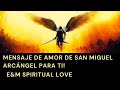 Mensaje de Amor De San Miguel Arcángel 🙏🕯