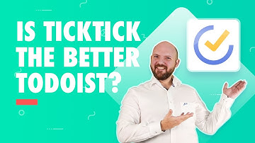 TickTick – Is it Better than Todoist?