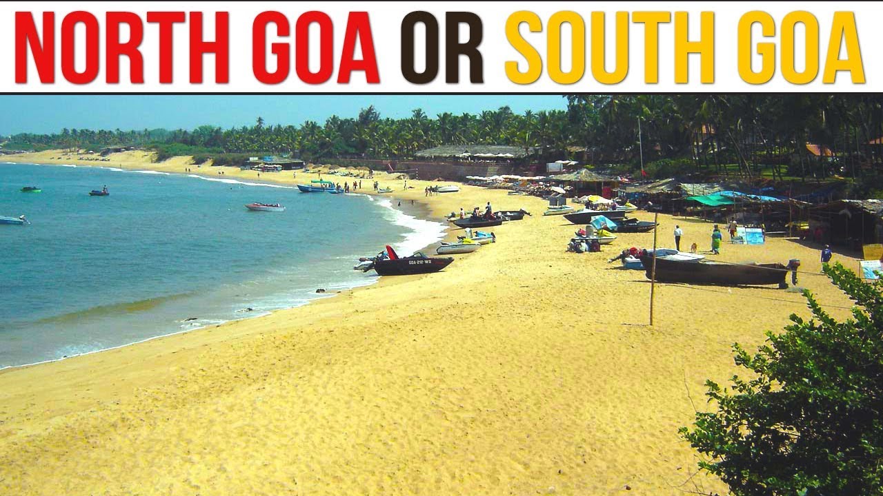 North Goa or South Goa | North Goa Travel Guide | South Goa Tour