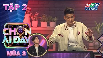 CHỌN AI ĐÂY 3 | Dương Lâm "đắt show", Hoa hậu Khánh Vân trổ tài thuyết phục | TẬP 2 FULL | 16/1/2022