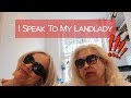 I SPEAK TO MY LANDLADY | WEEKLY VLOG