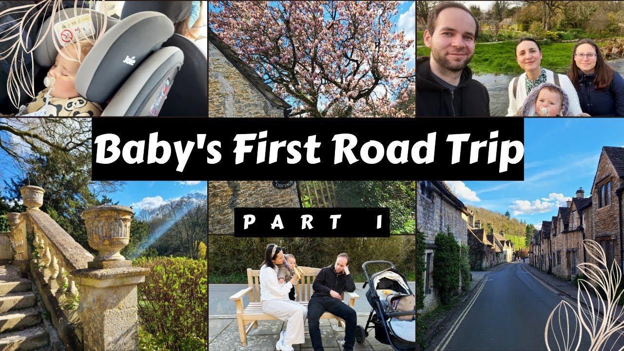 Tips for baby's first road trip (Bristol and Cotswolds Part 1)