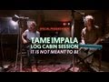 Tame Impala Perform "It is not Meant to be"